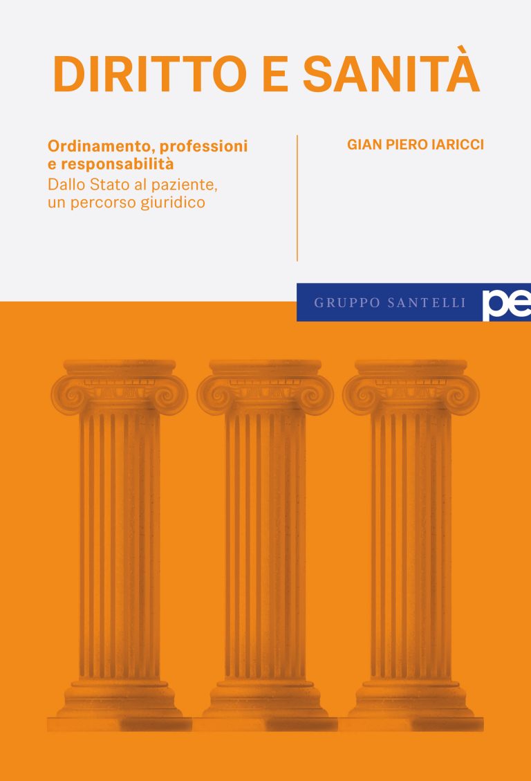 Diritto e sanit&agrave;. Ordinamento, professioni e responsabilit&agrave;