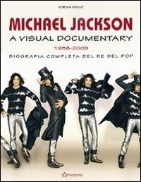 Michael Jackson. A visual documentary