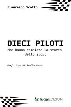 Dieci piloti che hanno cambiato la storia dello sport