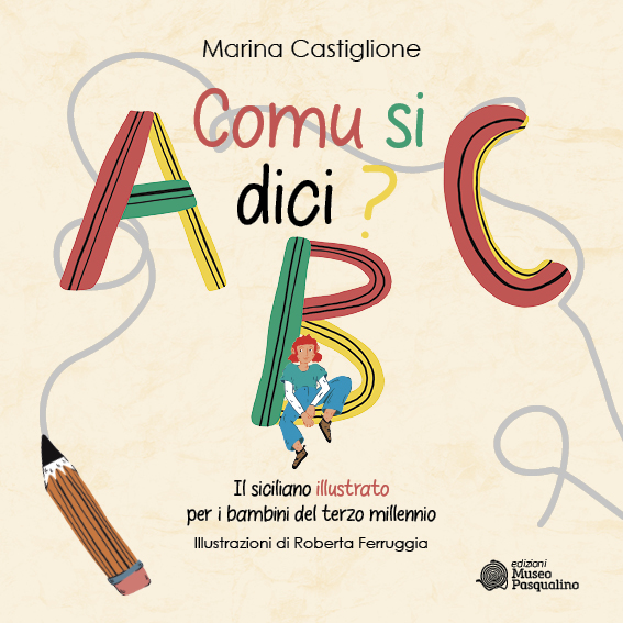 Comu si dici? Il siciliano illustrato per i bambini del terzo millennio