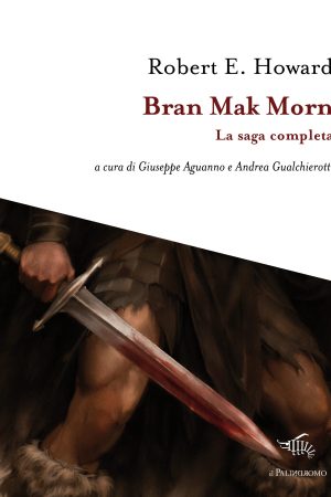 Bran Mak Morn. La saga completa